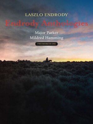 cover image of Endrody Anthologies: Major Parker--Mildred Hamming